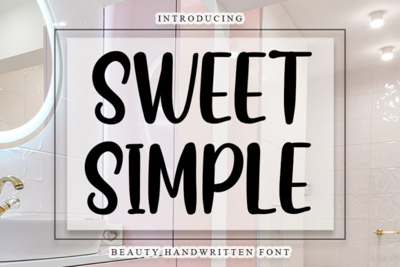 Sweet Simple: A Handwritten Font for Small Business Branding
